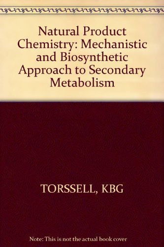 Stock image for Natural Product Chemistry: A Mechanistic and Biosynthetic Approach to Secondary Metabolism for sale by Phatpocket Limited