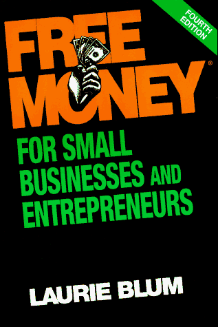 Imagen de archivo de Free Money? for Small Businesses and Entrepreneurs (FREE MONEY FOR SMALL BUSINESS AND ENTREPRENEURS) a la venta por SecondSale