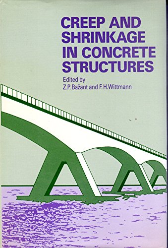 9780471104094: Creep and Shrinkage in Concrete Structures (Wiley Series in Numerical Methods in Engineering)