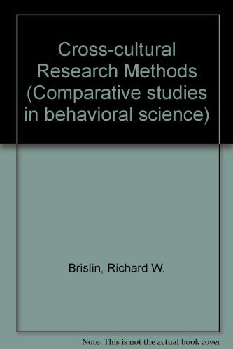 Cross-cultural research methods (Comparative studies in behavioral sciences) (9780471104704) by Brislin, Richard W