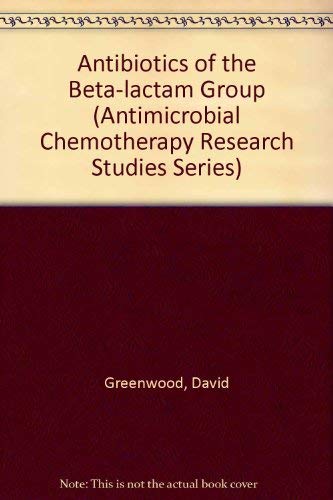 Beispielbild fr Antimicrobial Chemotherapy Research Studies Series: Antibiotics of the Beta Lactam Group (Volume 2) zum Verkauf von Anybook.com