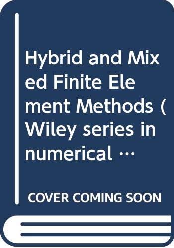 Stock image for Hybrid And Mixed Finite Element Methods. (Wiley Series in Numerical Methods in Engineering) for sale by MB Books