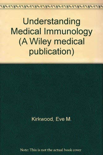 Stock image for Understanding Medical Immunology for sale by PsychoBabel & Skoob Books