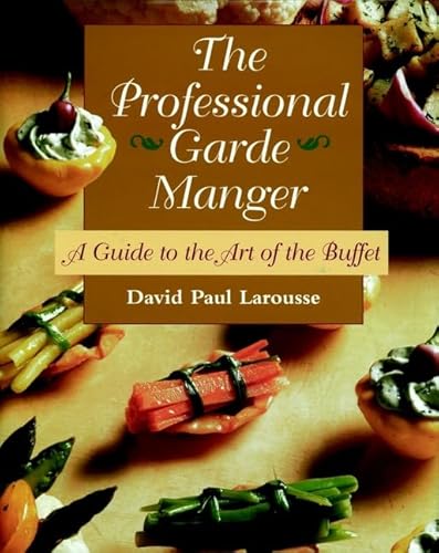 Beispielbild fr The Professional Garde Manger: A Guide to the Art of the Buffet zum Verkauf von Jenson Books Inc