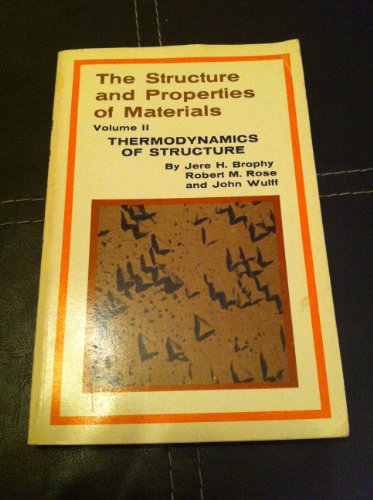 Imagen de archivo de Structure and Properties of Materials: Thermodynamics of Structure v. 2 (Structure & properties of materials) a la venta por Basement Seller 101