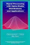 9780471106470: Signal Processing with Alpha-Stable Distributions and Applications (Adaptive and Cognitive Dynamic Systems: Signal Processing, Learning, Communications and Control)