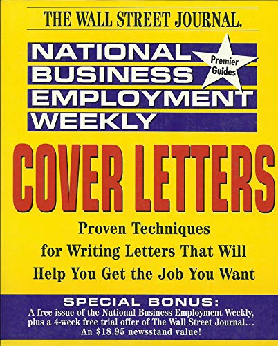 Beispielbild fr National Business Employment Weekly Cover Letters : Proven Techniques for Writing Letters That Will Help You Get the Job You Want zum Verkauf von Better World Books: West