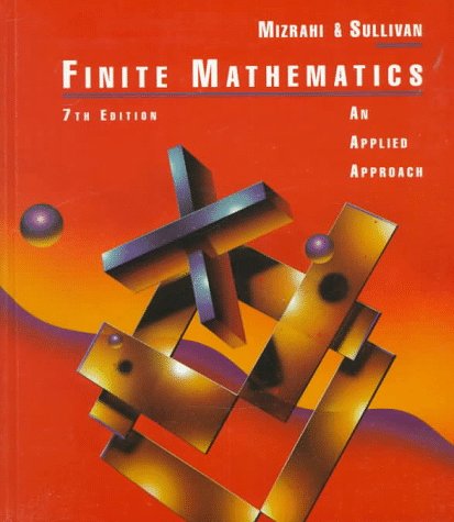 Finite Mathematics: An Applied Approach (9780471107002) by Mizrahi, Abe; Sullivan, Michael