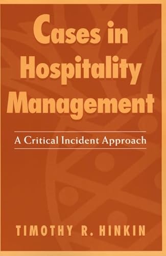 Cases In Hospitality Management: A Critical Incident Approach. - Hinkin, Timothy R.