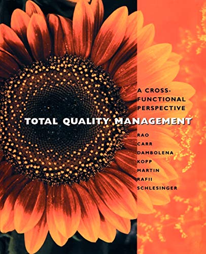 Total Quality Management: A Cross Functional Perspective (9780471108047) by Rao, Ashok; Carr, Lawrence P.; Dambolena, Ismael; Kopp, Robert J.; Martin, John; Rafii, Farshad; Schlesinger, Phyllis Fineman