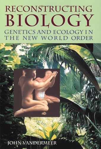 Imagen de archivo de Reconstructing Biology: Genetics and Ecology in the New World Order a la venta por HPB-Red