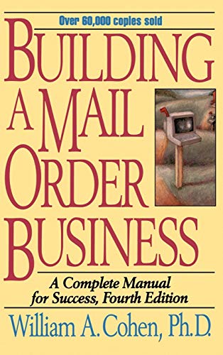 Beispielbild fr Building a Mail Order Business : A Complete Manual for Success zum Verkauf von Better World Books