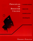 Stock image for Principles of Behavior Change: Understanding Behavior Modification Techniques for sale by Irish Booksellers