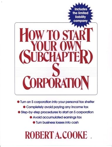 Imagen de archivo de How to Start Your Own (Subchapter) S Corporation a la venta por Wonder Book