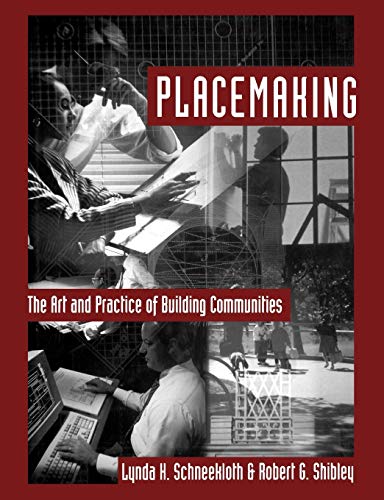 Stock image for Placemaking : The Art and Practice of Building Communities for sale by Better World Books
