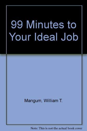 9780471111252: 99 Minutes to Your Ideal Job
