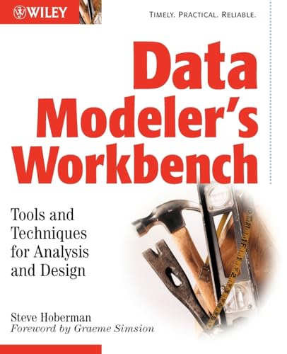 Imagen de archivo de Data Modeler's Workbench : Tools and Techniques for Analysis and Design a la venta por Better World Books