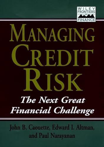 9780471111894: Managing Credit Risk: The Next Great Financial Challenge (Frontiers in Finance Series)