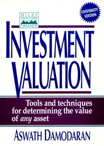 Imagen de archivo de Investment Valuation: Tools and Techniques for Determining the Value of Any Asset (Wiley Frontiers in Finance) a la venta por St Vincent de Paul of Lane County