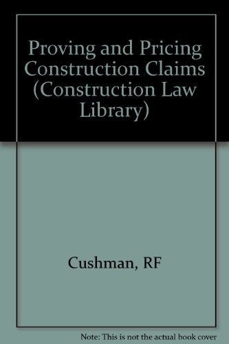 Stock image for Proving & Pricing Construction Claims (Construction Law Library) for sale by HPB-Red