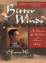 Beispielbild fr Bitter Winds : A Memoir of My Years in China's Gulag zum Verkauf von Better World Books