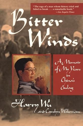 Stock image for Bitter Winds : A Memoir of My Years in China's Gulag for sale by Better World Books