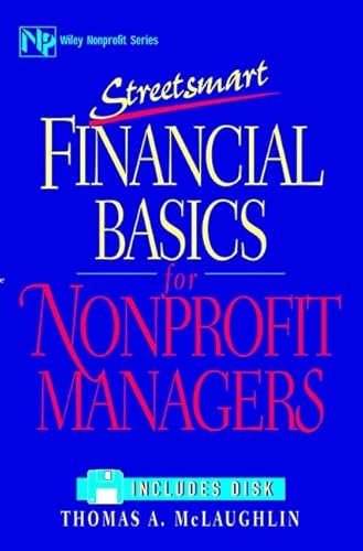 Imagen de archivo de Streetsmart Financial Basics for Nonprofit Managers (Wiley Nonprofit Law, Finance and Management Series) a la venta por Wonder Book