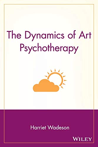 9780471114642: The Dynamics of Art Psychotherapy: 201 (Wiley Series on Personality Processes)