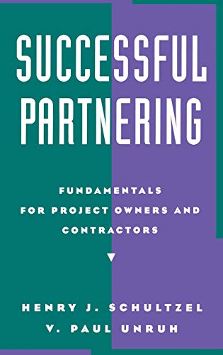 Beispielbild fr Successful Partnering: Fundamentals for Project Owners and Contractors zum Verkauf von Wonder Book