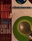Beispielbild fr The Magic Wand and Other Bright Experiments on Light and Color (The Exploratorium Science Snackbook Series) zum Verkauf von Wonder Book