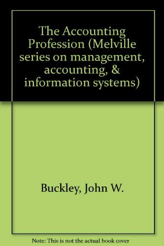 Stock image for The Accounting Profession (Wiley Series in Accounting and Information Systems) for sale by SecondSale