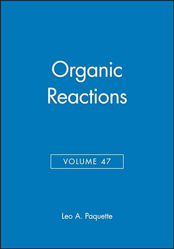 Stock image for Organic Reactions, Volume 47 for sale by Better World Books