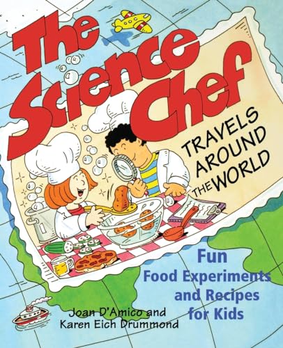 9780471117797: The Science Chef Travels Around the World: Fun Food Experiments and Recipes for Kids