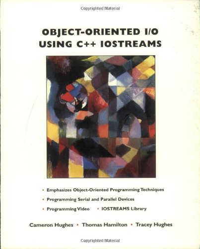 Beispielbild fr Object-Oriented I/O Using C++ IOSTREAMS zum Verkauf von Better World Books