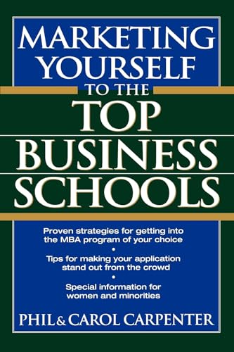 Stock image for Marketing Yourself to the Top Business Schools for sale by Better World Books