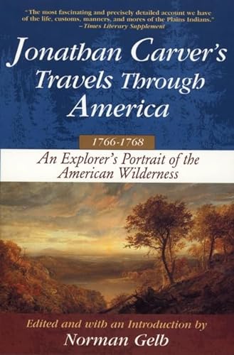 Stock image for Jonathan Carver?s Travels Through America, 1766 "1768: An Eighteenth "Century Explorer?s Account of Uncharted America for sale by WorldofBooks