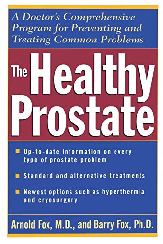 Stock image for The Healthy Prostate: A Doctor's Comprehensive Program for Preventing and Treating Common Problems for sale by SecondSale