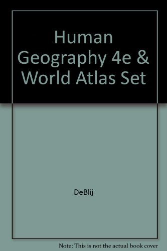 Set Consist of Human Geography: Culture, Society and Space, Fourth Edition and Goode's World at (9780471120063) by De Blij, H. J.