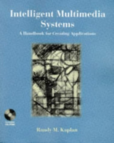 Beispielbild fr Intelligent Multimedia Systems: A Handbook for Creating Applications zum Verkauf von Phatpocket Limited