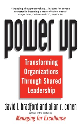 Beispielbild fr Power Up: Transforming Organizations Through Shared Leadership zum Verkauf von medimops