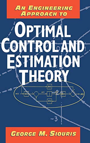 Imagen de archivo de An Engineering Approach to Optimal Control and Estimation Theory a la venta por SecondSale