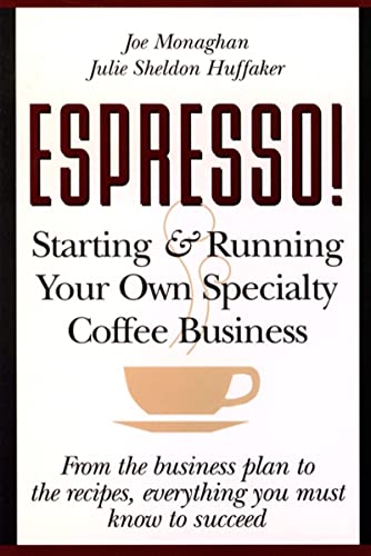 Beispielbild fr Espresso! Starting And Running Your Own Coffee Business zum Verkauf von Wonder Book