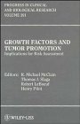 Beispielbild fr Growth Factors and Tumor Promotion: Implications for Risk Assessment (Progress in Clinical and Biological Research) zum Verkauf von HPB-Red