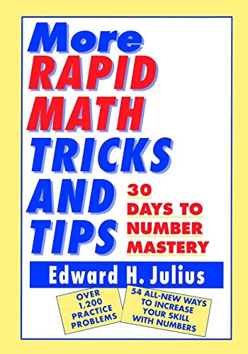 Imagen de archivo de More Rapid Math: Tricks and Tips : 30 Days to Number Mastery a la venta por Better World Books