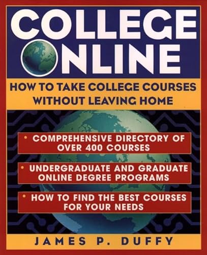 9780471123514: College Online: How to Take College Courses Without Leaving Home