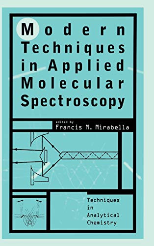 9780471123590: Modern Techniques in Applied Molecular Spectroscopy: 14 (Techniques in Analytical Chemistry)