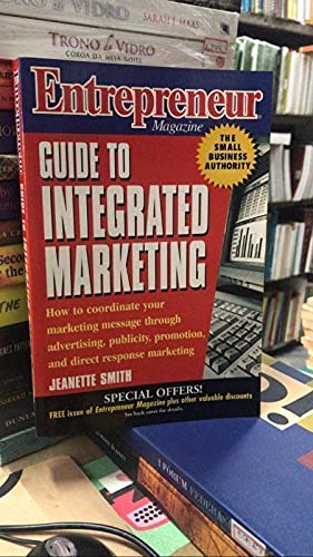 Stock image for Entrepreneur Magazine: Guide to Integrated Marketing for sale by Newsboy Books