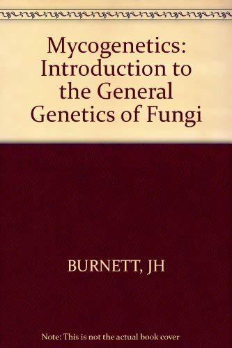 9780471124450: Burnett ∗mycogenetics∗: Introduction To The Genera L Genetics Of Fungi
