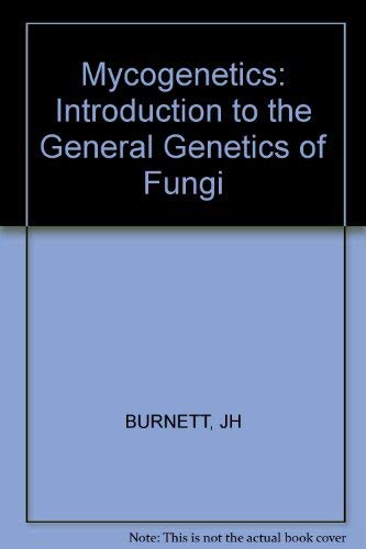 Imagen de archivo de Mycogenetics: An Introduction to the General Genetics of Fungi a la venta por Bookmarc's