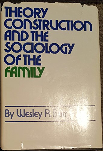Imagen de archivo de Theory Construction and the Sociology of the Family a la venta por Irish Booksellers